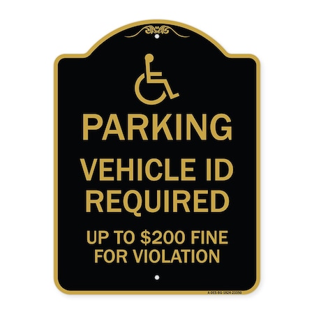 Signmission Parking Vehicle Id Required Up to $200 Fine for Violation With Handicapped Symbol, BG-1824-23350 A-DES-BG-1824-23350
